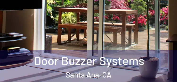  Door Buzzer Systems Santa Ana-CA