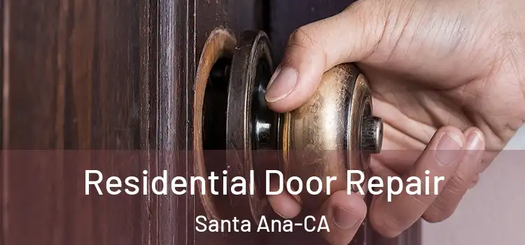  Residential Door Repair Santa Ana-CA